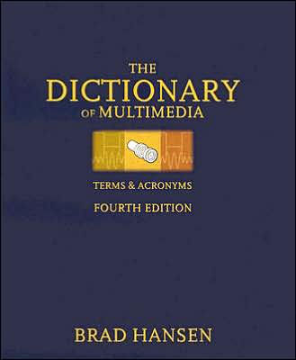 DICT OF MULTIMEDIA TERMS &-4E / Edition 4