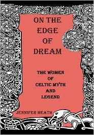 On The Edge of Dream: Women Celtic Myth and Legend