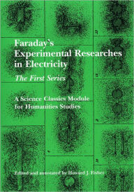 Title: Faraday's Experimental Researches in Electricity: The First Series, Author: Michael Faraday