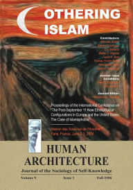 Title: Othering Islam: Proceedings of the International Conference on the Post-September 11 New Ethnic/Racial Configurations in Europe and the United States-The Case of Islamophobia --Maison des Sciences de l'Homme, Paris, France, June 2-3 2006, Author: Mohammad H. Tamdgidi