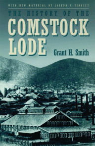 Title: History of the Comstock Lode, Author: Grant H. Smith