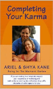 Title: Completing Your Karma, Author: Ariel and Shya Kane