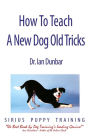 How to Teach a New Dog Old Tricks: A Sirius Puppy Training Manual