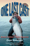 Alternative view 1 of One Last Cast: From Alaska Outdoors Radio Magazine