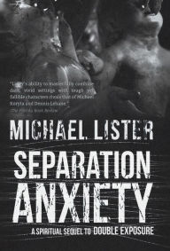 Title: Separation Anxiety, Author: Michael Lister