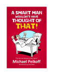 Alternative view 1 of A SMART Man Wouldn't Have Thought of That!: The Wit and Wisdom of My Father-Elliot Peikoff