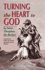 Title: Turning the Heart to God, Author: Theophan Recluse