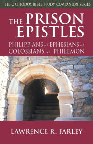 Title: The Prison Epistles: Philippians, Ephesians, Colossians, Philemon, Author: Lawrence R Farley