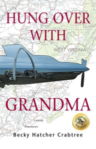 Title: Hung Over With Grandma, Author: Becky Hatcher Crabtree