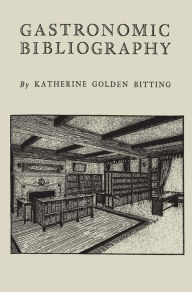 Title: Gastronomic Bibliography, Author: Katherine Bitting