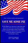 Title: Save Me Some Pie: The United States Government, Author: Thomas B. Albright