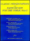 Title: Classic Presentations and Rapid Reviews for USMLE: Step 2 (J&S Reviews), Author: Theodore X. O'Connell