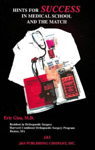 Title: Hints for Success in Medical School and the Match, Author: Eric Giza