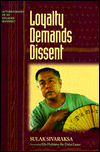 Loyalty Demands Dissent: The Autobiography of an Engaged Buddhist / Edition 1