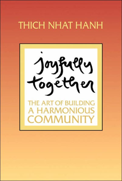 Joyfully Together: The Art of Building a Harmonious Community