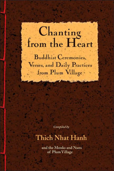 Chanting from the Heart: Buddhist Ceremonies and Daily Practices