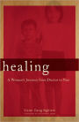 Healing: A Woman's Journey from Doctor to Nun