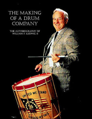 The Making Of A Drum Company The Autobiography Of William