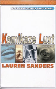 Title: Kamikaze Lust, Author: Lauren Sanders