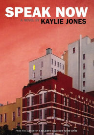 Title: Speak Now, Author: Kaylie Jones