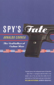 Title: Spy's Fate, Author: Arnaldo Correa