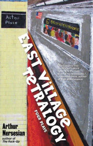 Title: East Village Tetralogy, Author: Arthur Nersesian