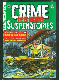 Title: The EC Archives: Crime SuspenStories, Volume 1, Author: Al Feldstein