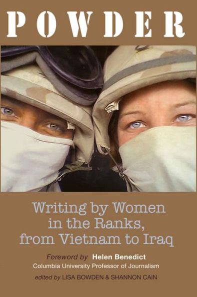Powder: Writing by Women in the Ranks, from Vietnam to Iraq