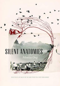 Title: Silent Anatomies (2014 Kore Press First Book Winner), Author: Monica Ong