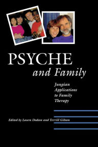 Title: Psyche and Family: Jungian Applications to Family Therapy, Author: Laura S Dodson