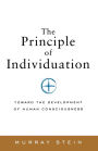 The Principle of Individuation: Toward the Development of Human Consciousness