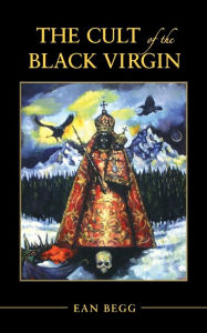 Title: Cult of the Black Virgin, Author: Ean Begg