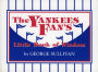 The Yankees Fan's Little Book of Wisdom: 101 Truths -- Learned the Hard Way