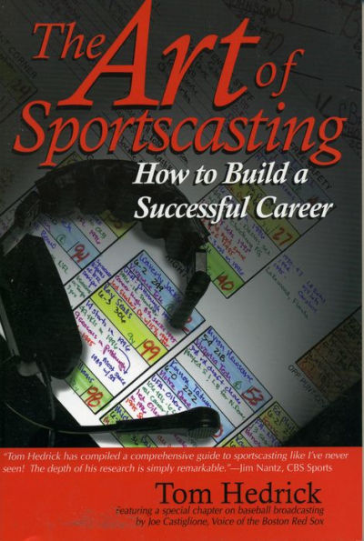 Art of Sportscasting : How to Build a Successful Career / Edition 1