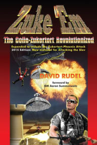 Title: Zuke 'Em-The Colle Zukertort Revolutionized: A chess opening system for everyone, now bullet-proofed with new ideas, Author: David Rudel