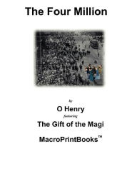 The Four Million: Featuring The Gift of the Magi