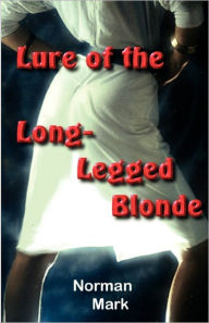 Title: Lure of the Long-Legged Blonde, Author: Norman Mark