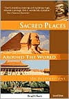 Title: Sacred Places Around the World: 108 Destinations, Author: Brad Olsen