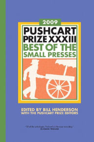 Title: Pushcart Prize XXXIII: Best of the Small Presses, Author: Bill Henderson