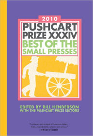 Title: The Pushcart Prize XXXIV: Best of the Small Presses 2010, Author: Bill Henderson