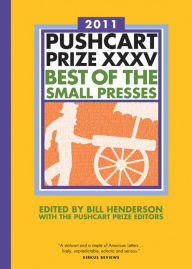 Title: The Pushcart Prize XXXV: Best of the Small Presses, Author: Bill Henderson