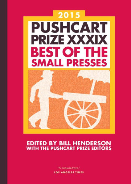 The Pushcart Prize XXXIX: Best of the Small Presses 2015