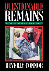 Title: Questionable Remains (Lindsay Chamberlain Series #2), Author: Beverly Connor