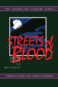 Title: Streets of Blood: Vampire Stories from New York City, Author: Lawrence Schimel