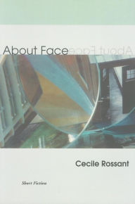 Title: About Face, Author: Cecile Rossant