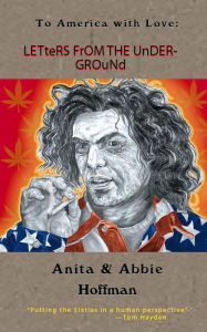 Title: To America with Love: Letters from the Underground, Author: Abbie Hoffman