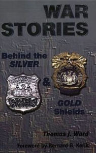 Title: War Stories : Behind the Silver & Gold Shields / Edition 1, Author: Thomas J. Ward