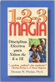 1-2-3 Magia: Disciplina efectiva para niños de 2 a 12