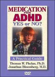 Title: Medication for ADHD: Yes or No?: A Practical Guide, Author: Jonathan Bloomberg