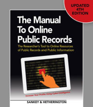 Title: The Manual to Online Public Records: The Researcher's Tool to Online Resources of Public Records and Public Information, Author: Robert N. Lussier